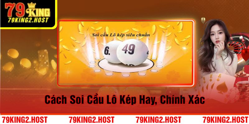 Cách Soi Cầu Lô Kép Hay, Chính Xác