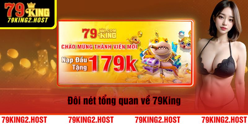 Đôi Nét Về 79King